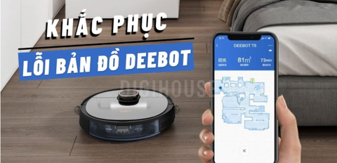 Khắc phục lỗi bản đồ thường gặp trên các dòng Robot hút bụi ECOVACS DEEBOT