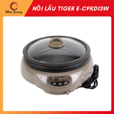 Nồi Lẩu Tiger E-Cpkd13W