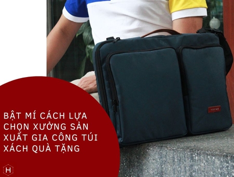 Xưởng sản xuất túi xách quà tặng – Bí quyết lựa chọn