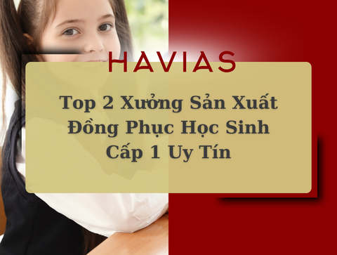 Top 2 Xưởng Sản Xuất Đồng Phục Học Sinh Cấp 1 Uy Tín