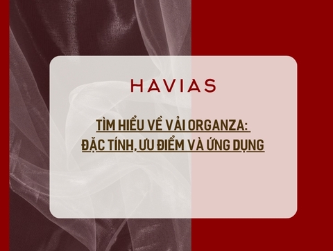 Tìm hiểu về vải Organza: Đặc tính, ưu điểm và ứng dụng