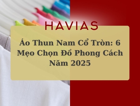 Áo Thun Nam Cổ Tròn: 6 Mẹo Chọn Đồ Phong Cách Năm 2025