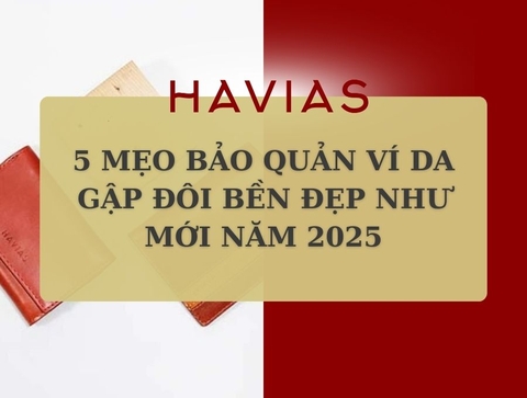 5 MẸO BẢO QUẢN VÍ DA GẬP ĐÔI BỀN ĐẸP NHƯ MỚI NĂM 2025