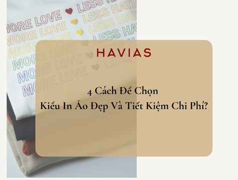 4 Cách Để Chọn Được Kiểu In Áo Đẹp Và Tiết Kiệm Chi Phí?