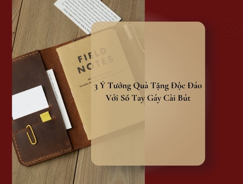Sổ Tay Gáy Cài Bút: 3 Ý Tưởng Quà Tặng Độc Đáo