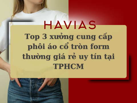 Top 3 xưởng cung cấp phôi áo cổ tròn form thường giá rẻ uy tín tại TPHCM