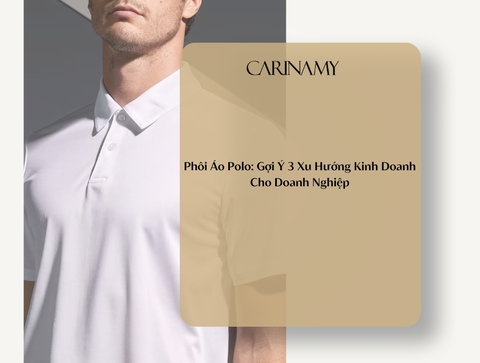 Phôi Áo Polo: Gợi Ý 3 Xu Hướng Kinh Doanh Cho Doanh Nghiệp