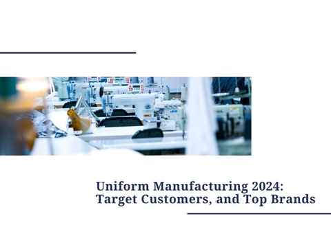 Uniform Manufacturing 2024: Target Customers, and Top Brands
