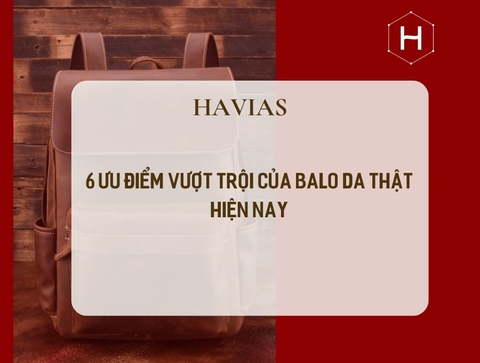 6 Ưu Điểm Vượt Trội Của Balo Da Thật Hiện Nay
