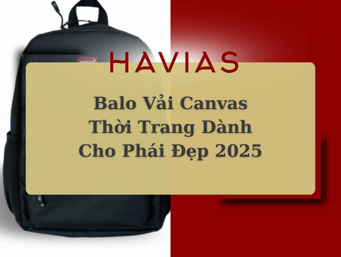 Balo Vải Canvas Thời Trang Dành Cho Phái Đẹp 2025