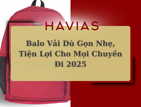Balo Vải Dù Gọn Nhẹ, Tiện Lợi Cho Mọi Chuyến Đi 2025