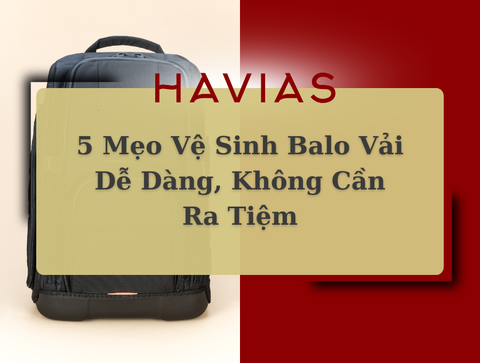 5 Mẹo Vệ Sinh Balo Vải Dễ Dàng, Không Cần Ra Tiệm