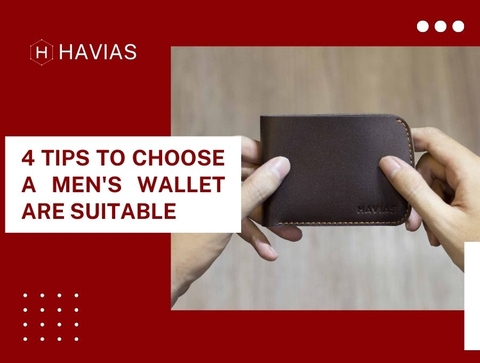 4 TIPS TO CHOOSE A MEN’S WALLET ARE SUITABLE