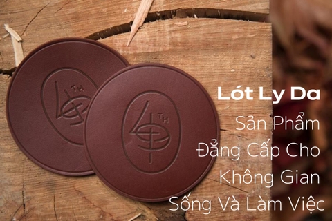 Lót Ly Da – Sản Phẩm Đẳng Cấp Cho Không Gian Sống Và Làm Việc