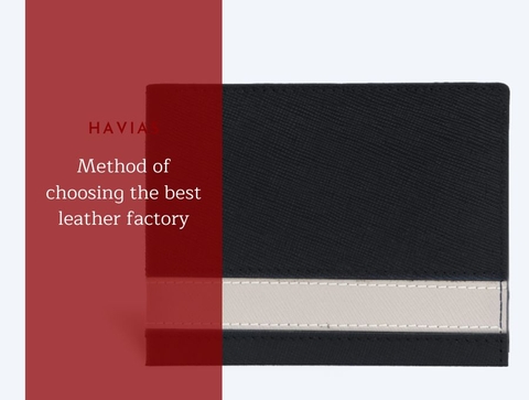 Method of choosing the best leather factory