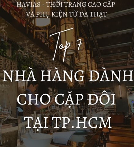 TOP 7 NHÀ HÀNG DÀNH CHO CẶP ĐÔI TẠI TP.HCM