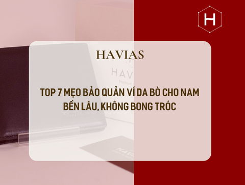 Top 7 mẹo bảo quản ví da bò cho nam bền lâu, không bong tróc