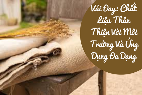 Vải Đay: Chất Liệu Thân Thiện Với Môi Trường