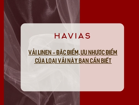 Vải Linen - Đặc Điểm, Ưu Nhược Điểm Của Loại Vải Này Bạn Cần Biết