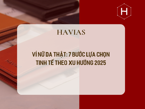 Ví nữ da thật: 7 bước lựa chọn tinh tế theo xu hướng 2025