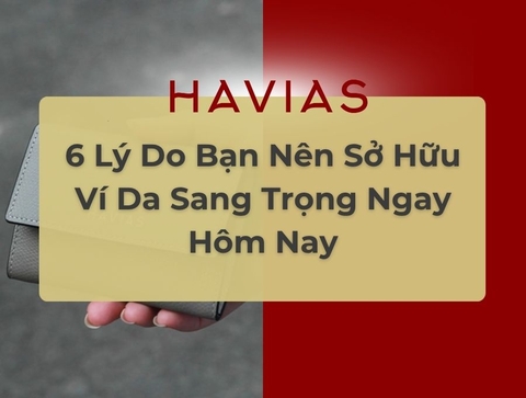 6 Lý Do Bạn Nên Sở Hữu Ví Da Sang Trọng Ngay Hôm Nay