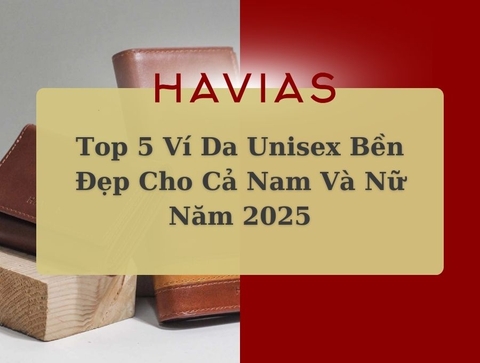 Top 5 Ví Da Unisex Bền Đẹp Cho Cả Nam Và Nữ Năm 2025