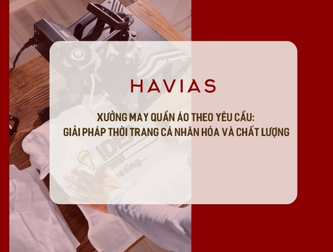 Xưởng May Quần Áo Theo Yêu Cầu: Giải Pháp Thời Trang Cá Nhân Hóa và Chất Lượng