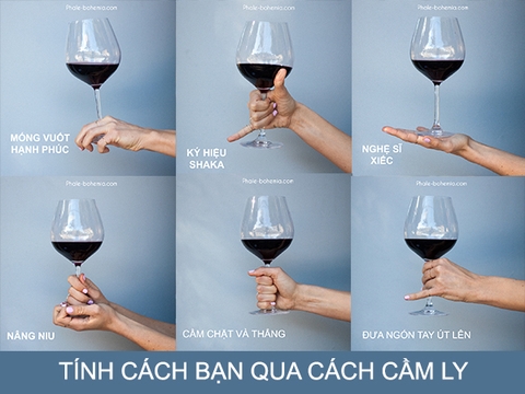 Cách bạn cầm ly rượu vang sẽ nói lên tính cách của bạn