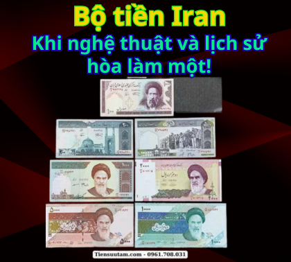 Bộ tiền iran - Khi nghệ thuật và lịch sử hòa làm một