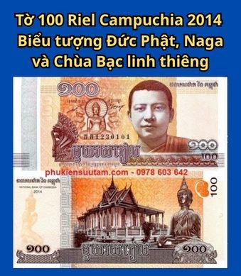 Tờ 100 Riel Campuchia 2014 – Biểu tượng Đức Phật, Naga và Chùa Bạc linh thiêng