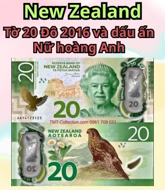 New Zealand – Tờ 20 Đô 2016 và dấu ấn Nữ hoàng Anh