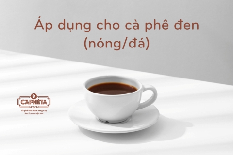 Cà phê đen (nóng/đá) chỉ với 18.000 đồng