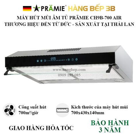 Máy hút mùi âm tủ Pramie CH9B-700 Air (Thái Lan)