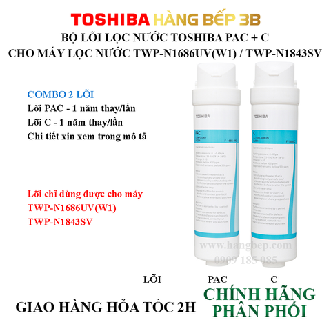 2 lõi lọc nước Toshiba F-1686 / F-1843SV (PAC+C)