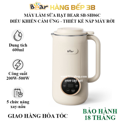 Máy làm sữa hạt Bear 600ml SB-SH06C