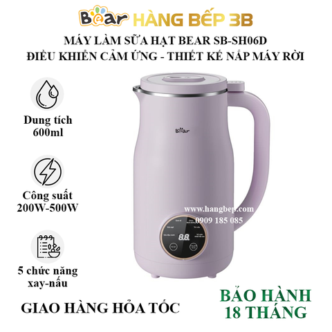 Máy làm sữa hạt Bear 600ml SB-SH06D
