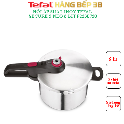 Nồi áp suất inox 304 Tefal Secure 5 Neo 6 lít P2530750 - sử dụng bếp từ