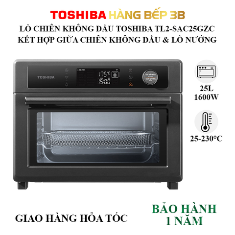 Lò chiên không dầu thông minh Toshiba TL2-SAC25GZC 25 lít