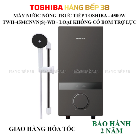 Máy nước nóng trực tiếp Toshiba TWH-45MCNVN(S)-WB 4500W không bơm