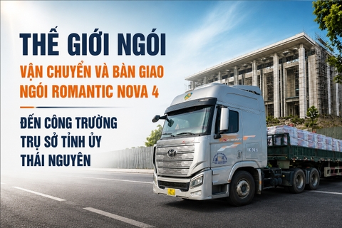 THẾ GIỚI NGÓI VẬN CHUYỂN VÀ BÀN GIAO NGÓI ROMANTIC NOVA 4 ĐẾN CÔNG TRƯỜNG TRỤ SỞ TỈNH UỶ THÁI NGUYÊN