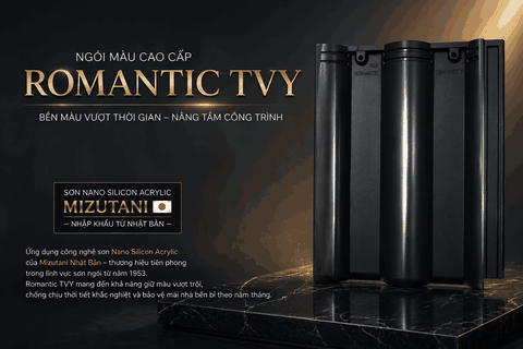 Ngói Romantic TVY – Giá Trị Cốt Lõi Đến Từ Công Nghệ Sơn Mizutani Nhật Bản