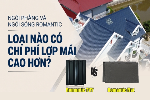 Ngói phẳng và ngói sóng Romantic: Loại nào có chi phí lợp mái cao hơn?