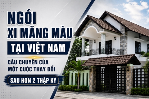 Ngói Xi Măng Màu Tại Việt Nam – Câu Chuyện Của Một Cuộc Thay Đổi sau hơn 2 thập kỉ