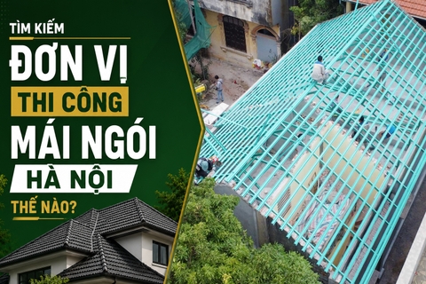 Tìm kiếm Đơn Vị Thi Công Mái Ngói Hà Nội