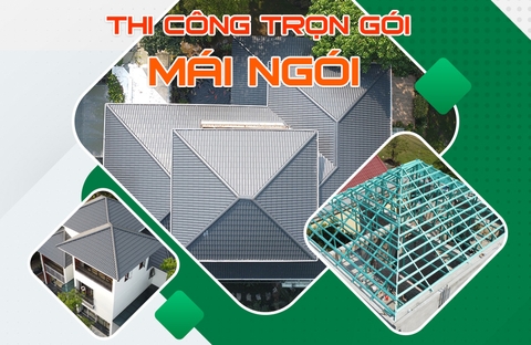 THI CÔNG TRỌN GÓI MÁI NGÓI