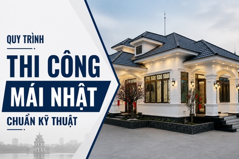 Quy Trình Thi Công Mái Nhật Chuẩn Kỹ Thuật