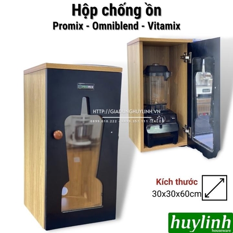 Hộp chống ồn bằng gỗ cho máy xay sinh tố công nghiệp Promix, Omniblend, Vitamix