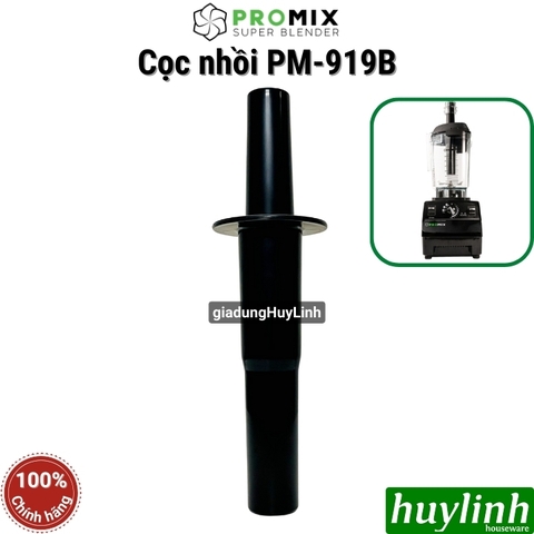 Cọc nhồi - que khuấy cho máy xay Promix PM-919B