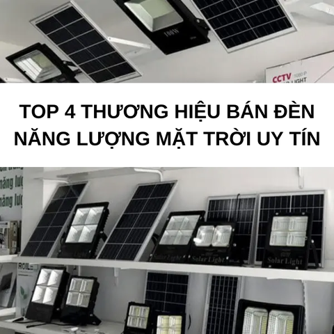 Top 4 thương hiệu đèn năng lượng mặt trời uy tín hiện nay