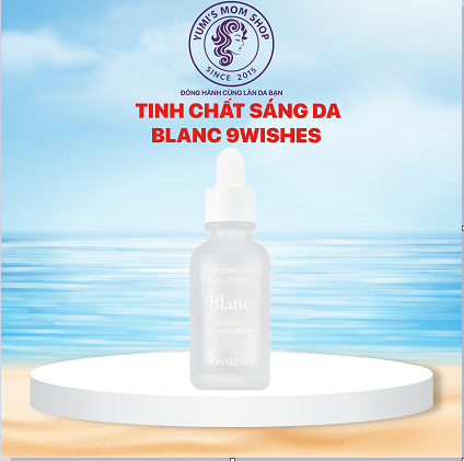 Tinh chất dưỡng sáng 9 Wishes Glutathione Blanc Ampule 30ml